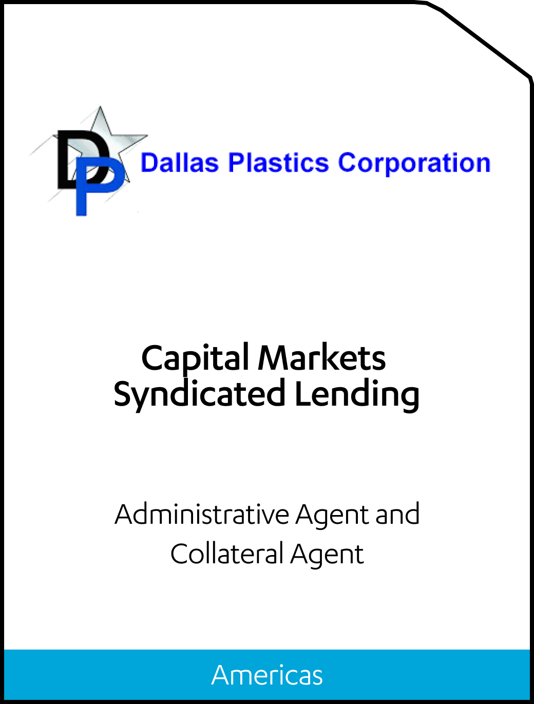 Dallas Plastics Corporation Capital Markets Syndicated Lending Tombstone