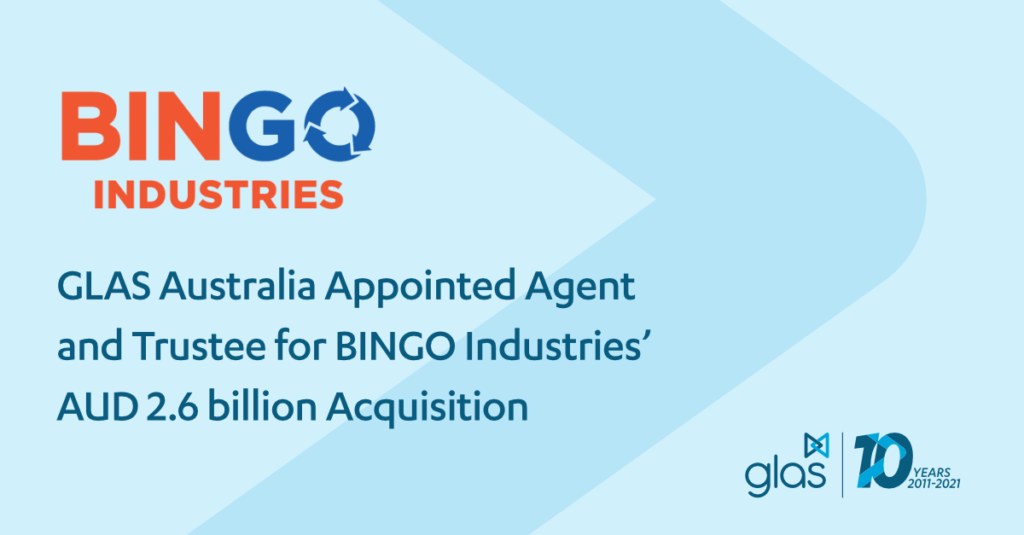 GLAS Australia Appointed Agent and Trustee for BINGO Industries’ AUD 2.6 billion Acquisition