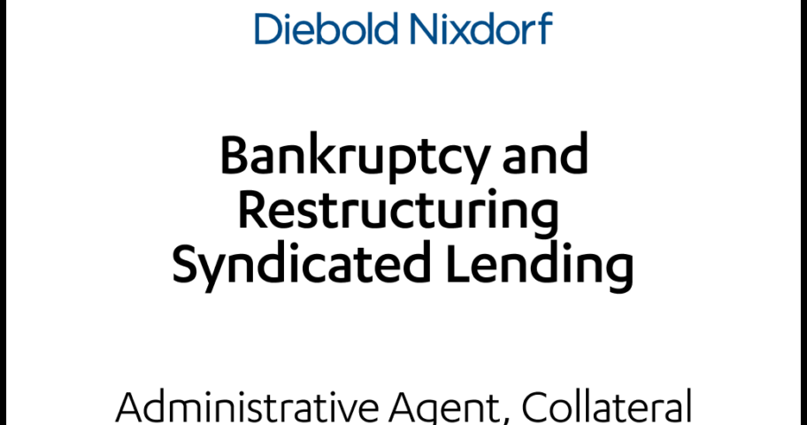 Diebold Nixdorf Bankruptcy and Restructuring Syndicated Lending Tombstone