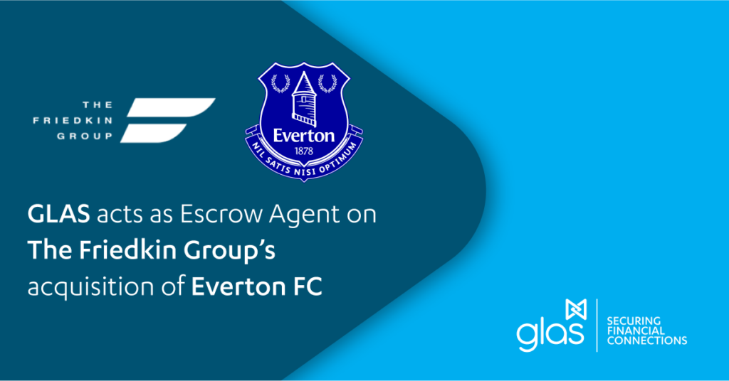 GLAS acts as Escrow Agent in The Friedkin Group’s acquisition of Everton FC