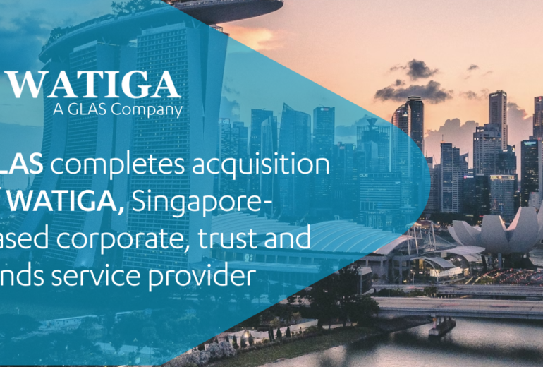 GLAS completes its acquisition of Singaporean corporate, trust and funds service provider, WATIGA