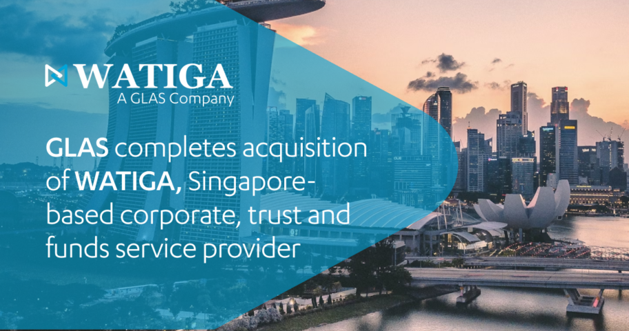 GLAS completes its acquisition of Singaporean corporate, trust and funds service provider, WATIGA