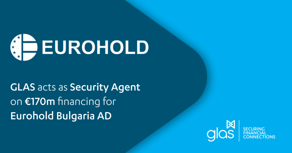 GLAS Supports €170 Million Financing for Eurohold Bulgaria AD